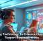 Using Technology To Enhance Customer Support Responsiveness